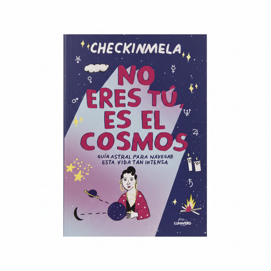 No Eres Tú, Es El Cosmos - Checkinmela