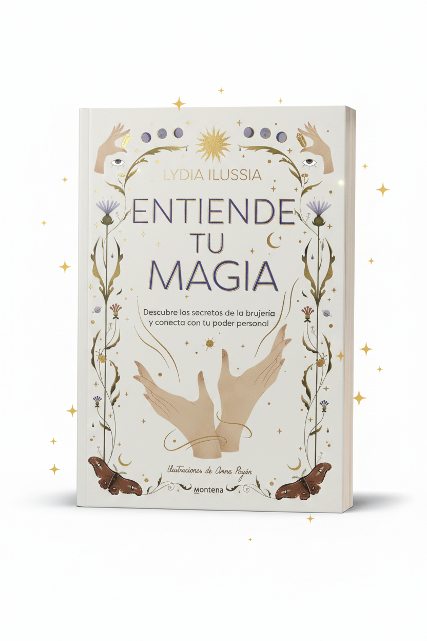 Entiende Tu Magia - Lydia Ilussia