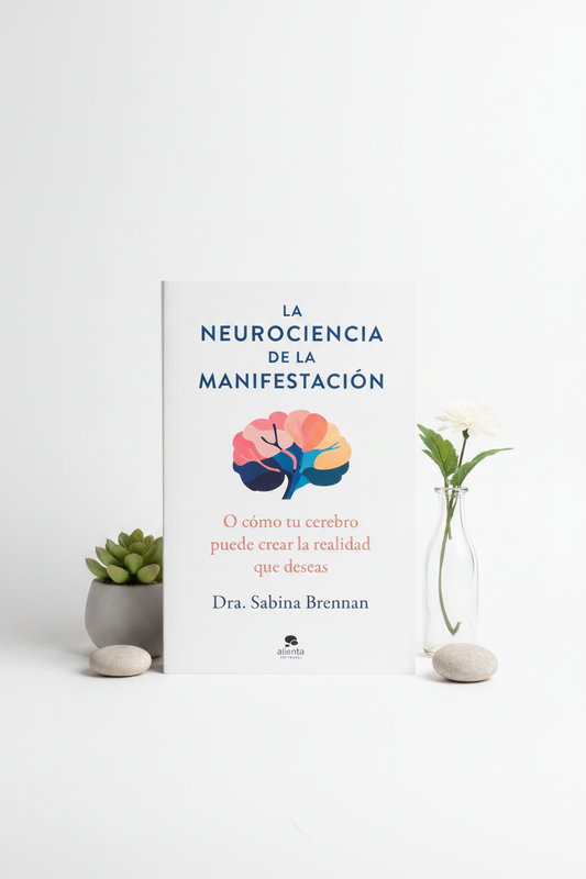 La Neurociencia de la Manifestación de la Dra. Sabina Brennan